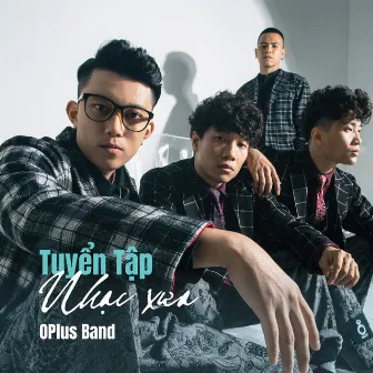 Tuyển Tập Các Ca Khúc Nhạc Xưa Của OPlus Band by OPlus Band