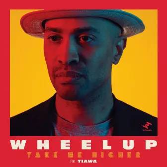 Take Me Higher by WheelUP