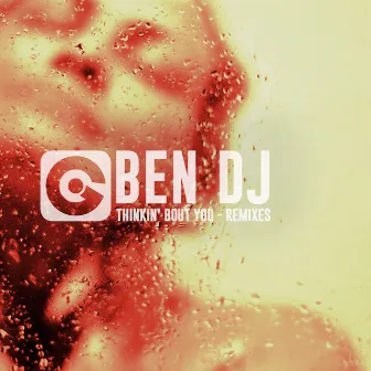 Thinkin' Bout You (Remixes) by Ben DJ