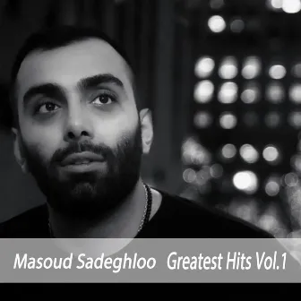 Greatest Hits, Vol. 1 by Masoud Sadeghloo