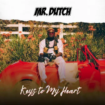 Keys To My Heart by Mr. Dutch