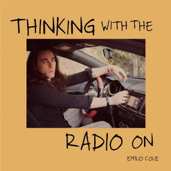 Thinking With The Radio On by Emilio Cole