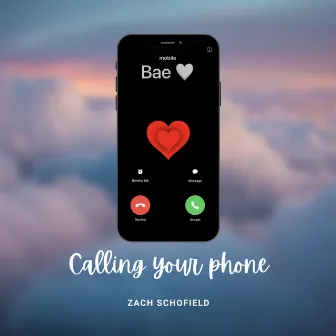 Calling your phone by Zach Schofield