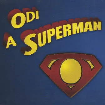 A Superman by Odi