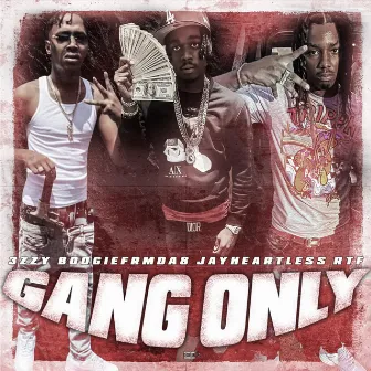 Gang Only by BoogieFrmDa8