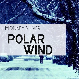 Polar Wind by Monkey's Liver