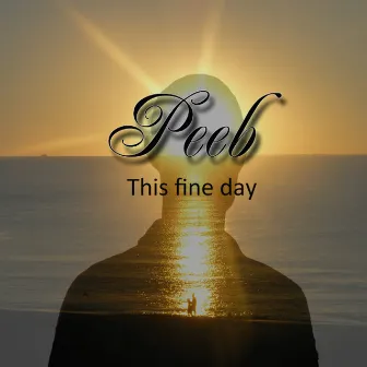 This fine day by Peeb