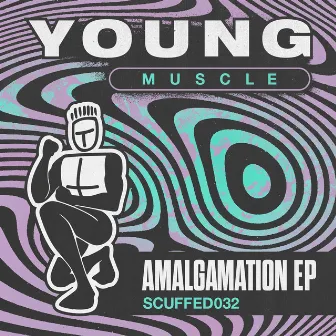 Amalgamation EP by Young Muscle