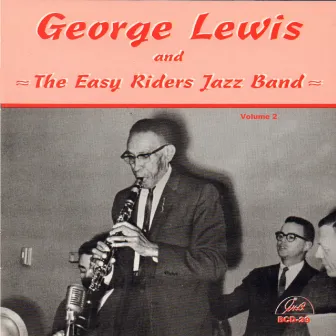 George Lewis and the Easy Riders Jazz Band, Vol. 2 by The Easy Riders Jazz Band