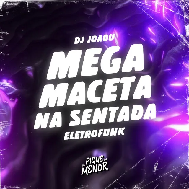 Mega Maceta Na Sentada (Eletrofunk)