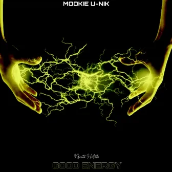 Good Energy by Mookie U-Nik