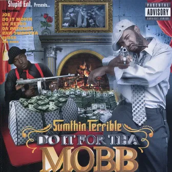 Do It for Tha Mob by Sumthin Terrible