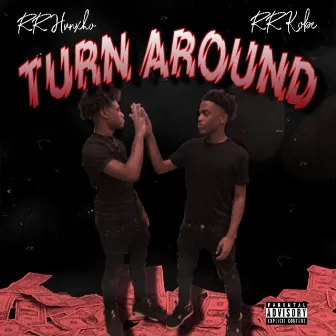 Turn Around by Rr Hunxho