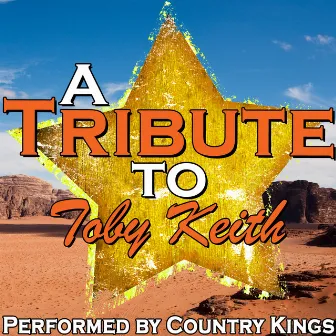 A Tribute to Toby Keith by Unknown Artist