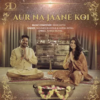 Aur Na Jaane Koi by Rishi Dutta