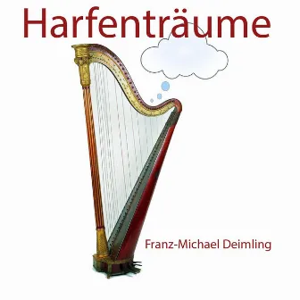 Harfenträume by Franz-Michael Deimling