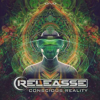 Conscious Reality by Releasse