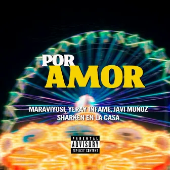 POR AMOR by Yeray Infame