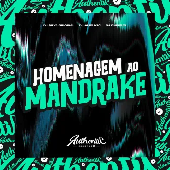 Homenagem ao Mandrake by DJ Silva Original