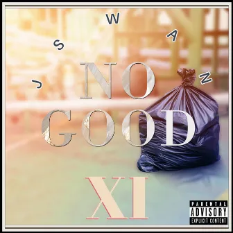 No Good by XI