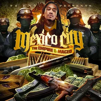 Mexico City (Hosted by the Empire) by Maceo