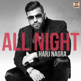 All Night by Harj Nagra