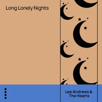 Long Lonely Nights by Lee Andrews & The Hearts