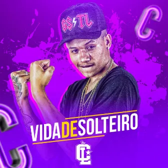 Vida de Solteiro by Mc CL