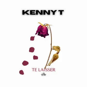 Te laisser by Kenny T