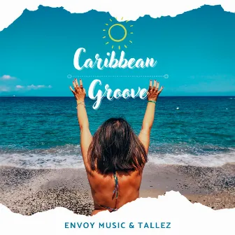 Caribbean Groove by Envoy Music