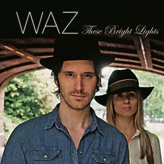 These Bright Lights by WAZ