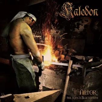 Altor: The King's Blacksmith by Kaledon