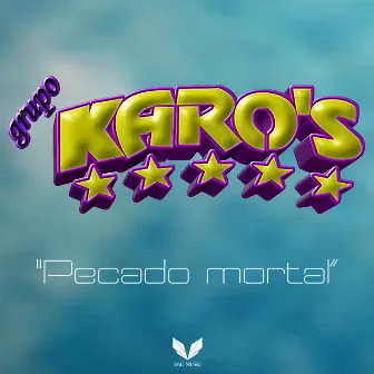 Pecado mortal by Grupo Karos