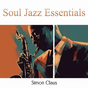 Soul Jazz Essentials by Simon Claus