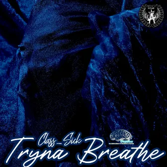 Tryna Breathe by Gio 