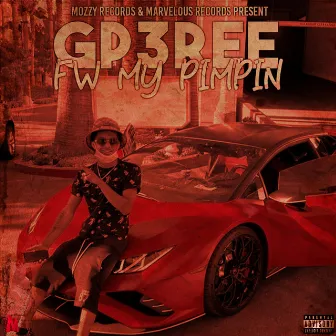 FW My Pimpin by Gp3ree