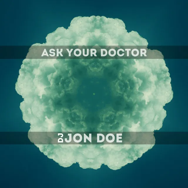 Ask Your Doctor - DJ Jon Doe Remix