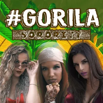 Gorila by Sorority