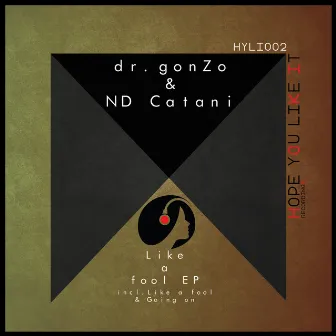 Like a fool EP by Dr.gonZo