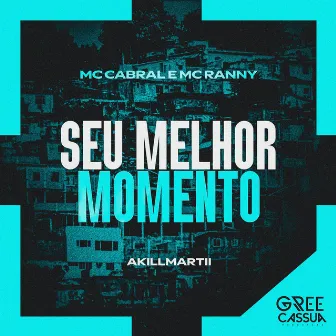 Seu Melhor Momento by MC Cabral