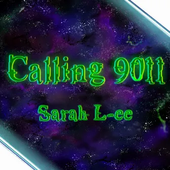 Calling 9011 by Sarah L-ee