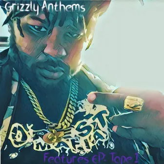 Feature EP : Tape 1 by Grizzly Anthems