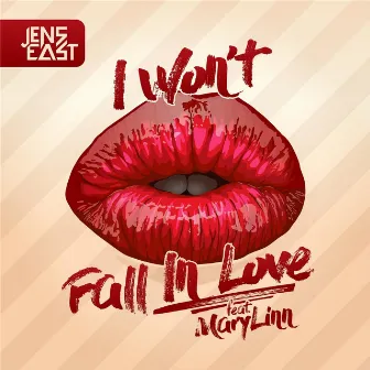 I Won't Fall In Love by Jens East