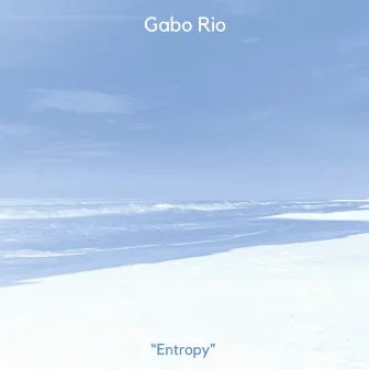 Entropy by Gabo Rio