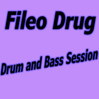 Drum & Bass Session by Fileo Drug