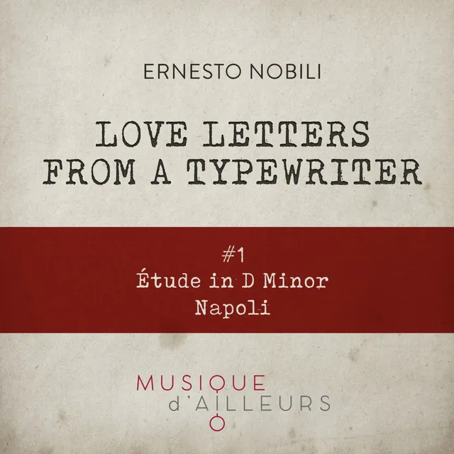 Love Letters from the Typewriter #1 (Étude in D Minor, Napoli)