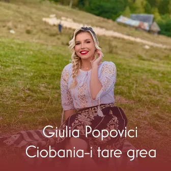 Ciobania-i tare grea by Giulia Popovici