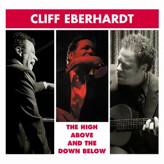 The High Above And The Down Below by Cliff Eberhardt