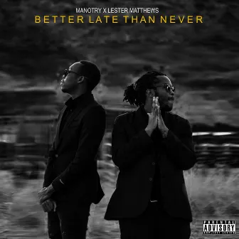 Better Late Than Never by Lester Matthews