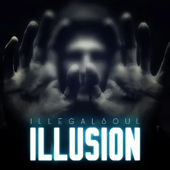 Illusion by Illegalsoul